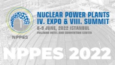 Nuclear Power Plants IV. Expo & VIII. Summit June 8-9 2022 İstanbul Fuarı