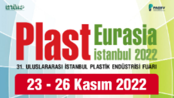 23-26 Kasım 2022 Plast Eurasia İstanbul Fuarı